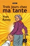 Yves Ravey - Trois jours chez ma tante.