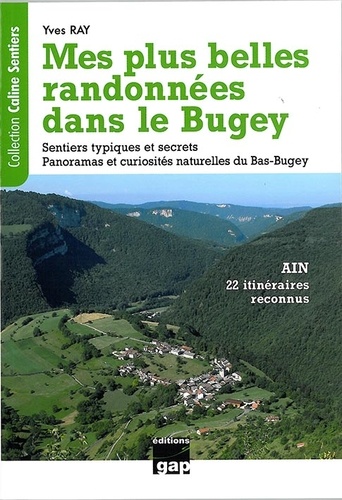 Yves Ray - Mes plus belles randonnées dans le Bugey (Ain).