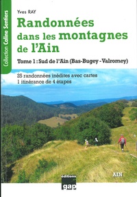 Yves Ray - Randonnées dans les montagnes de l'Ain - Tome 1, Sud de l'Ain (Bas-Bugey-Valromey).