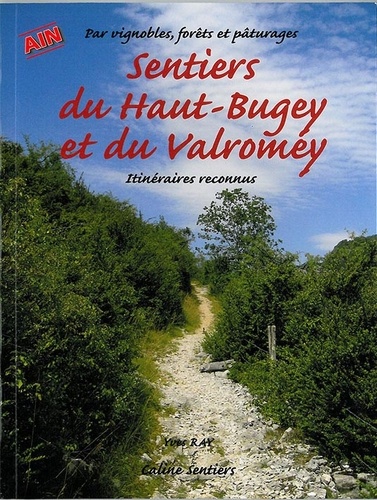 Yves Ray - Sentiers du Haut-Bugey et du Valromey - 23 itinéraires reconnus.