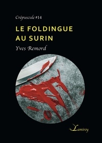 Yves Remord et Alain Magerotte - Le foldingue au surin.