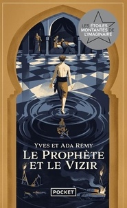 Yves Rémy et Ada Rémy - Le Prophète et le Vizir.
