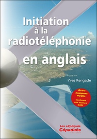 Téléchargement gratuit en ligne du livre pdf Initiation à la radiotéléphonie en anglais  - Avec support audio (Litterature Francaise)