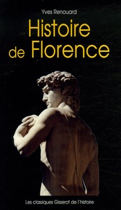 Yves Renouard - Histoire de Florence.