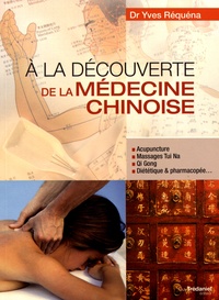 Yves Réquéna - A la découverte de la médecine chinoise.