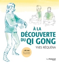 Yves Réquéna - A la découverte du Qi Gong.