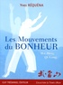 Yves Réquéna - Les Mouvements du Bonheur - Wu Dang Qi Gong.