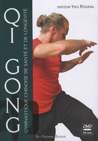Yves Réquéna - Qi Gong - Gymnastique chinoise de santé et de longévité. 1 DVD