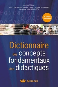 Yves Reuter et Cora Cohen-Azria - Dictionnaire des concepts fondamentaux des didactiques.