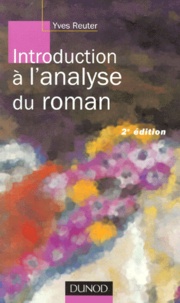 Yves Reuter - Introduction A L'Analyse Du Roman. 2eme Edition.