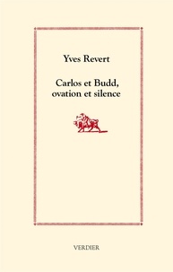 Yves Revert - Carlos et Budd, ovation et silence.