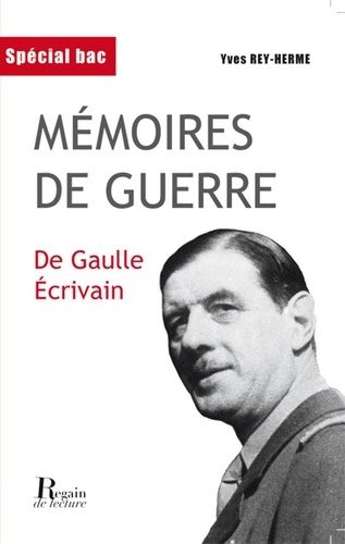 Mémoires de guerre. De Gaulle écrivain