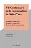 Yves Ricaud et Louis Laîné - VIe Centenaire de la canonisation de Saint Yves - Avignon, 19 mai 1347, Tréguier, 19 mai 1947 : histoire de la canonisation.