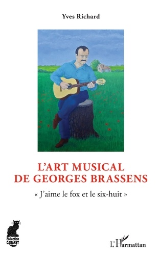 L'art musical de Georges Brassens. "J'aime le fox et le six-huit"