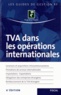 Yves-Robert de La Villeguérin - TVA dans les opérations internationales.