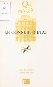 Yves Robineau et Didier Truchet - Le Conseil d'État.