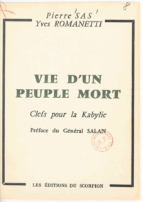 Yves Romanetti et Pierre Sas - Vie d'un peuple mort - Clefs pour la Kabylie.