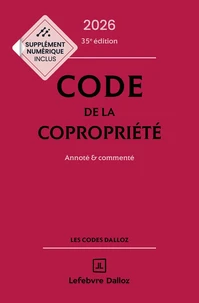 Code de la copropriété 2026, annoté et commenté. 35e éd.