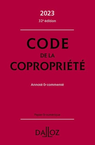 Code de la copropriété. Annoté & commenté  Edition 2023