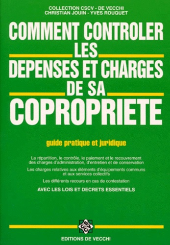 Yves Rouquet et Christian Jouin - Comment contrôler les dépenses et les charges de sa copropriété.
