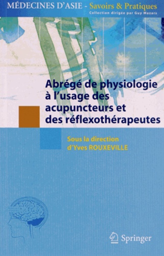 Yves Rouxeville - Abrégé de physiologie à l'usage des acupuncteurs et des réflexothérapeutes.