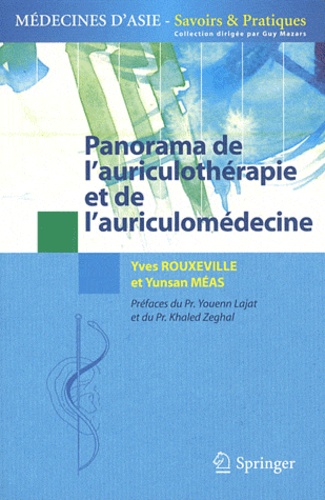 Yves Rouxeville et Yunsan Meas - Panorama de l'auriculothérapie et de l'auriculomédecine.