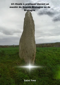 10 rituels à pratiquer devant un menhir de Grande Bretagne ou de Bretagne