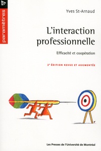 Yves Saint-Arnaud - L'interaction professionnelle - Efficacité et coopération.