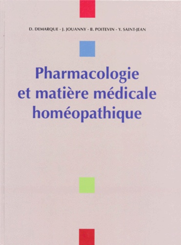 Yves Saint-Jean et  Collectif - Pharmacologie et matière médicale homéopathique.
