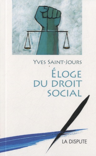 Yves Saint-Jours - Eloge du droit social.