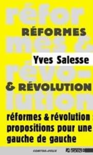 Reformes Et Revolution Propositions Pour Une Gauche De Gauche
