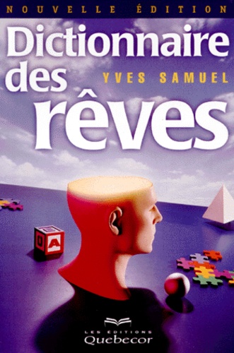 Yves Samuel - Dictionnaire Des Reves. Edition 1999.