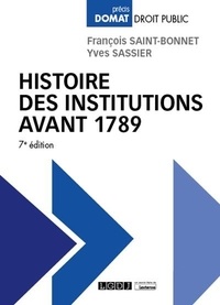 Yves Sassier et François Saint-Bonnet - Histoire des institutions avant 1789.