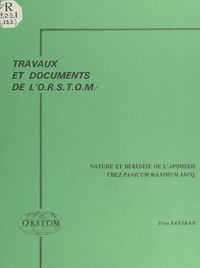 Yves Savidan et D. Combes - Nature et hérédité de l'apomixie chez Panicum maximum Jacq..
