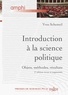 Yves Schemeil - Introduction à la science politique - Objets, méthodes, résultats.