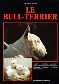 Yves Sciama - Le bull-terrier.