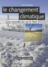 Yves Sciama - Le changement climatique - Une nouvelle ère sur la Terre.