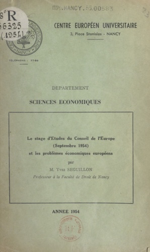 Le stage d'études du Conseil de l'Europe et les problèmes économiques européens. Septembre 1954