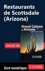 Yves Séguin - Arizona et Grand Canyon - Restaurants de Scottsdale (Arizona).