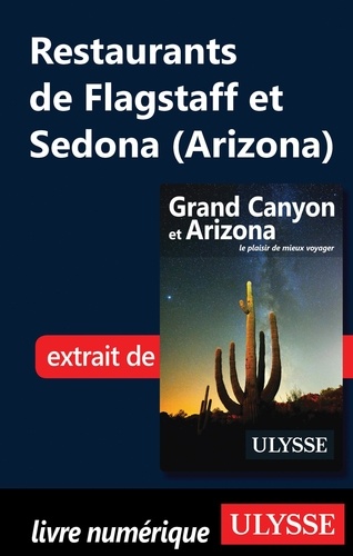 Yves Séguin - Arizona et Grand Canyon - Restaurants de Flagstaff et Sedona (Arizona).