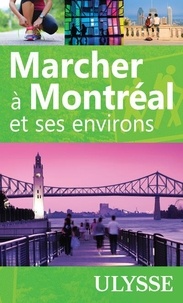 Yves Séguin et Rodolphe Lasnes - Marcher à Montréal et ses environs.