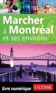 Yves Séguin et Rodolphe Lasnes - Marcher à Montréal et ses environs.