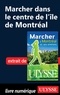 Yves Séguin - Marcher à Montréal et ses environs - Marcher dans le centre de l'île de Montréal.
