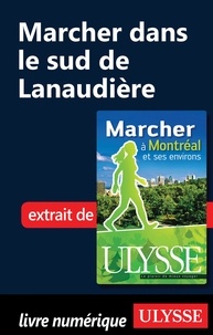 Yves Séguin - Marcher à Montréal et ses environs - Marcher dans le sud de Lanaudière.