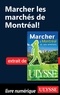 Yves Séguin - Marcher à Montréal et ses environs - Marcher les marchés de Montréal.