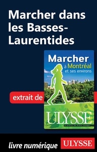 Yves Séguin - Marcher à Montréal et ses environs - Marcher dans les Basses-Laurentides.