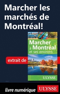 Téléchargements gratuits de livres Marcher les marchés de Montréal ! PDB MOBI