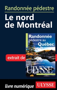 Yves Séguin - Randonnée pédestre au Québec - Le Nord de Montréal.