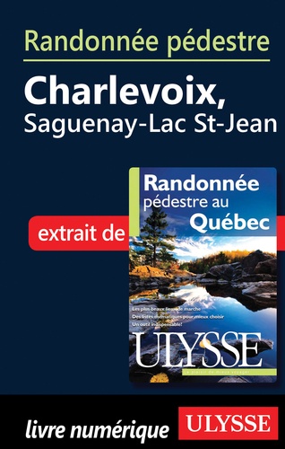 Randonnée pédestre Charlevoix, Saguenay-Lac-St-Jean