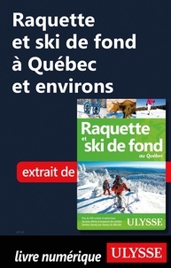 Yves Séguin - Raquette et ski de fond à Québec et environs.